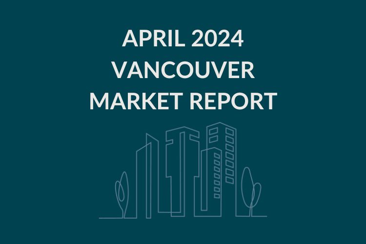 April 2024 Vancouver Market Report cover