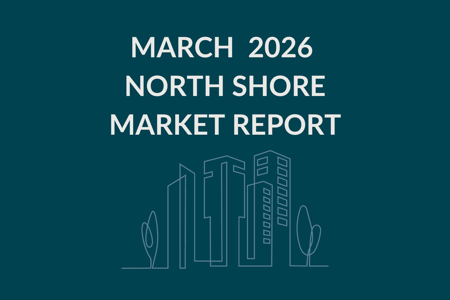 North Shore March 2026 Market Report Cover