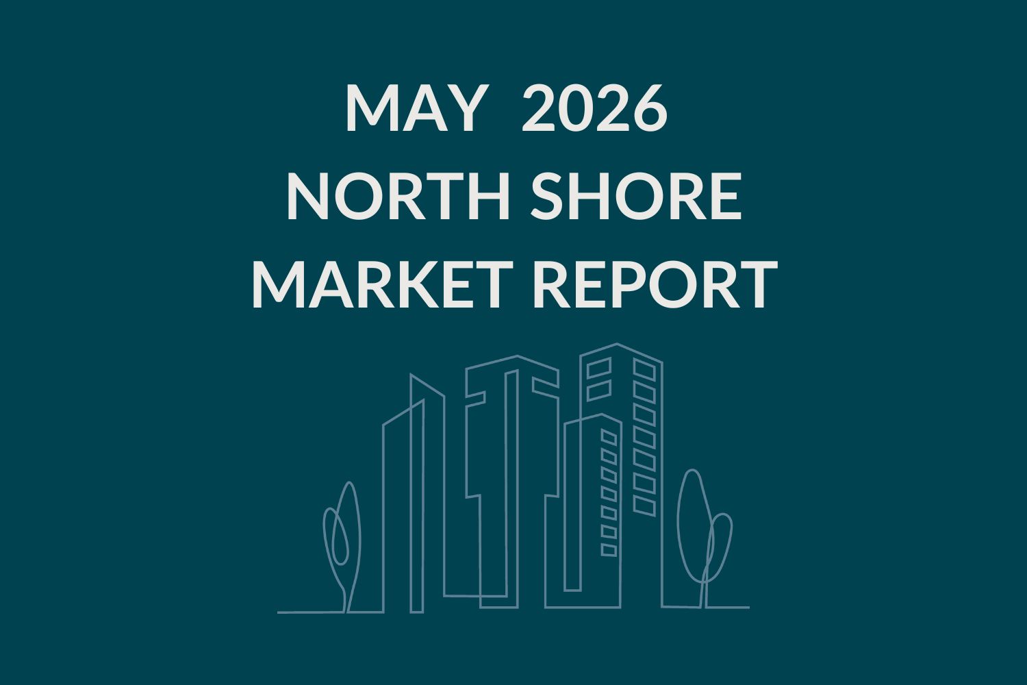 North Shore May 2026 Market Report Cover