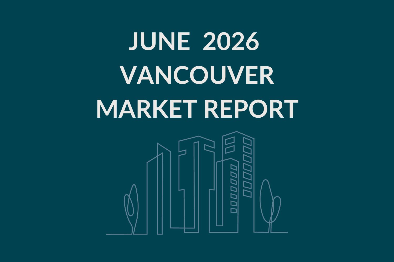 Vancouver Real Estate June 2026 | East & West Market