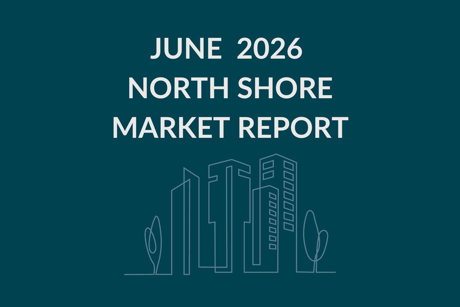 North Shore Real Estate June 2026 | North & West Vancouver Market