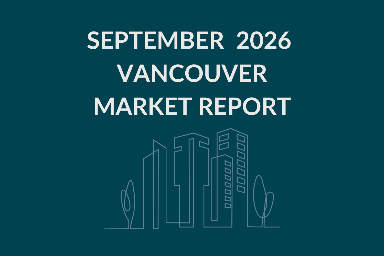 Vancouver Real Estate September 2026 | East & West Market